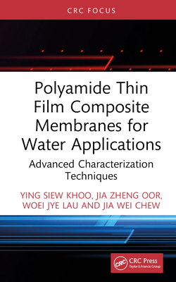 Polyamide Thin Film Composite Membranes for Water Applications: Advanced Characterization Techniques-cover
