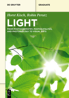 Light: From Photochemistry, Photocatalysis and Photobiology to Visual Arts-cover