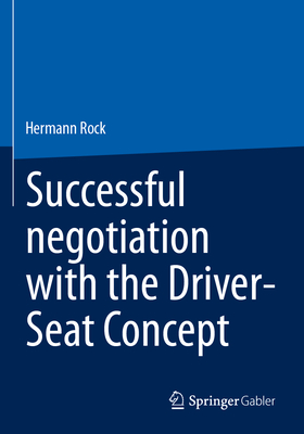Successful Negotiation with the Driver-Seat Concept
