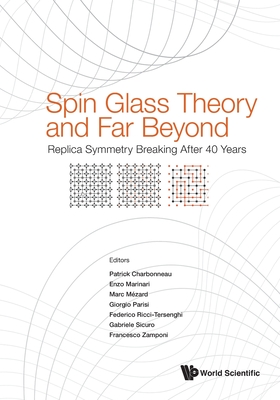 Spin Glass Theory and Far Beyond: Replica Symmetry Breaking After 40 Years-cover