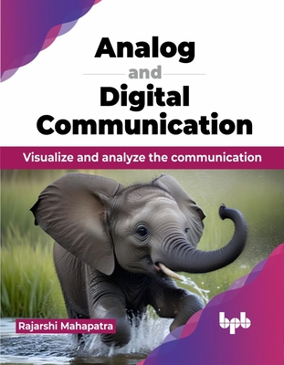 Analog and Digital Communication: Visualize and analyze the communication (English Edition)-cover