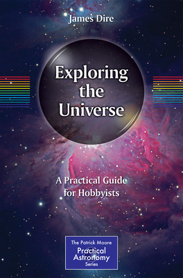 Exploring the Universe: A Practical Guide for Hobbyists-cover