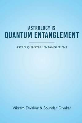 Astrology is Quantum Entanglement - Astro Quantum Entanglement-cover