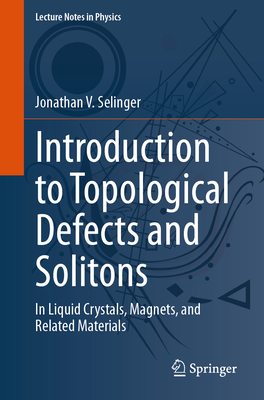 Introduction to Topological Defects and Solitons: In Liquid Crystals, Magnets, and Related Materials-cover