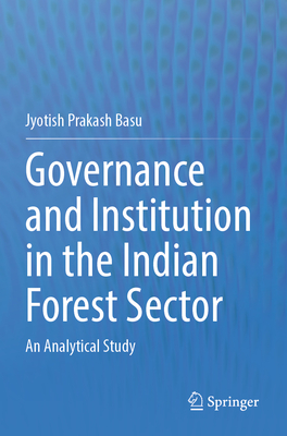 Governance and Institution in the Indian Forest Sector: An Analytical Study-cover