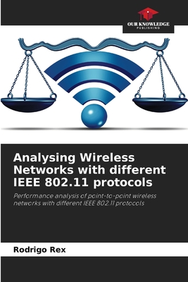 Analysing Wireless Networks with different IEEE 802.11 protocols-cover