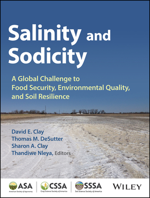 Salinity and Sodicity: A Growing Global Challenge to Food Security, Environmental Quality and Soil Resilience-cover