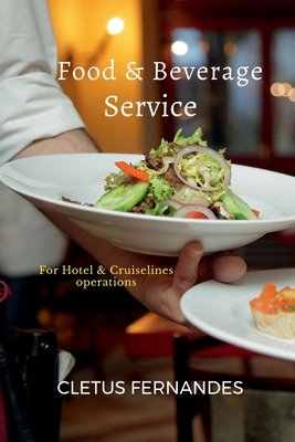 Food & Beverage service for students of Hospitality: For Hotel and Cruise line operations-cover