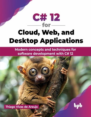 C# 12 for Cloud, Web, and Desktop Applications: Modern concepts and techniques for software development with C# 12 (English Edition)-cover