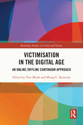 Victimisation in the Digital Age: An Online/Offline Continuum Approach-cover