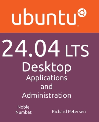 Ubuntu 24.04 LTS Desktop: Applications and Administration-cover
