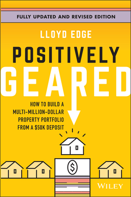 Positively Geared: How to Build a Multi-Million-Dollar Property Portfolio from a $50k Deposit-cover