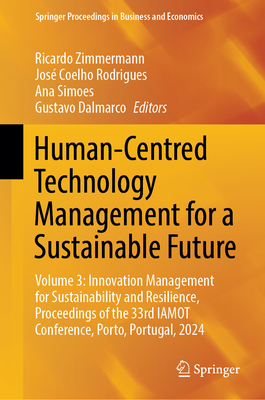 Human-Centred Technology Management for a Sustainable Future: Volume 3: Innovation Management for Sustainability and Resilience, Proceedings of the 33-cover
