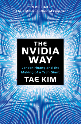 The Nvidia Way: Jensen Huang and the Making of a Tech Giant-cover