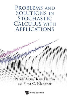 Problems & Solutions in Stochastic Calculus with Appln-cover