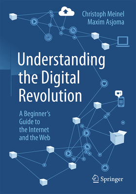 Understanding the Digital Revolution: A Beginner's Guide to the Internet and the Web-cover