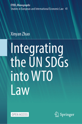 Integrating the Un Sdgs Into Wto Law-cover