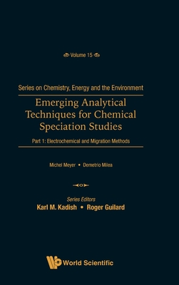 Emerging Analytical Techniques for Chemical Speciation Studies - Part 1: Electrochemical and Migration Methods-cover