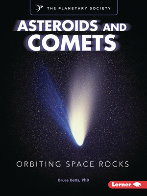 Asteroids and Comets: Orbiting Space Rocks-cover