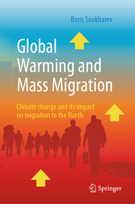 Global Warming and Mass Migration: Climate Change and Its Impact on Migration to the North-cover
