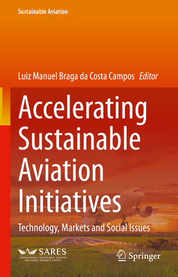 Accelerating Sustainable Aviation Initiatives: Technology, Markets and Social Issues-cover