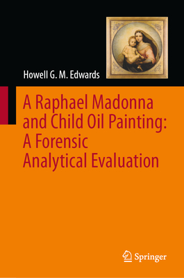 A Raphael Madonna and Child Oil Painting: A Forensic Analytical Evaluation-cover