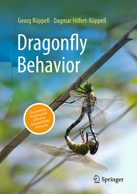 Dragonfly Behavior: Discovering the Dynamic Life of an Ancient Order of Insects-cover