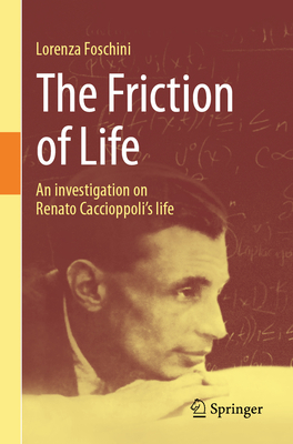 The Friction of Life: An Investigation on Renato Caccioppoli's Life-cover