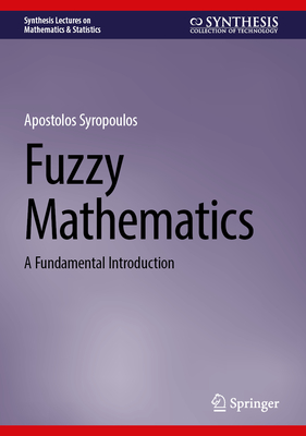 Fuzzy Mathematics: A Fundamental Introduction-cover