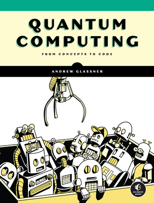 Quantum Computing: From Concepts to Code-cover
