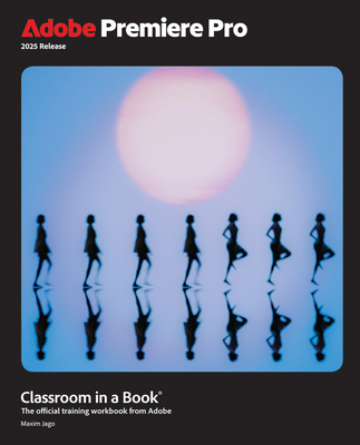 Adobe Premiere Pro Classroom in a Book 2025 Release-cover