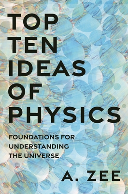 Top Ten Ideas of Physics: Foundations for Understanding the Universe-cover