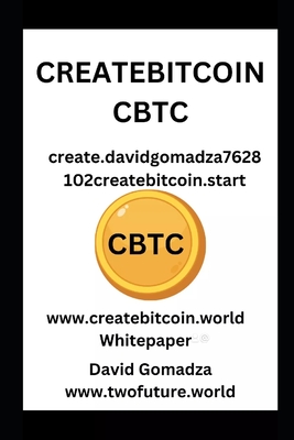 Createbitcoin (Cbtc): create.davidgomadza7628102createbitcoin.start Whitepaper-cover