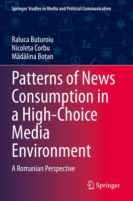 Patterns of News Consumption in a High-Choice Media Environment: A Romanian Perspective-cover