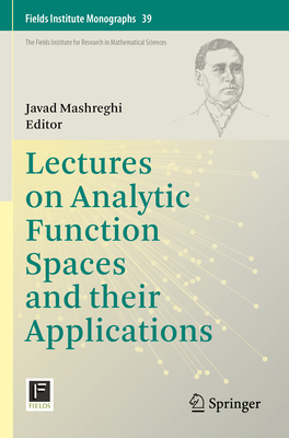Lectures on Analytic Function Spaces and Their Applications-cover