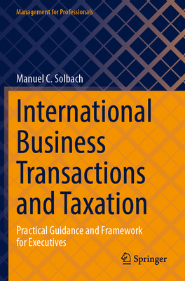 International Business Transactions and Taxation: Practical Guidance and Framework for Executives-cover