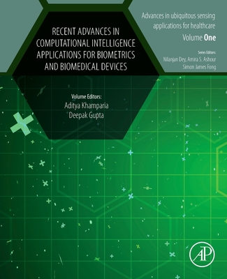Recent Advances in Computational Intelligence Applications for Biometrics and Biomedical Devices-cover