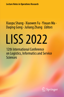 Liss 2022: 12th International Conference on Logistics, Informatics and Service Sciences-cover