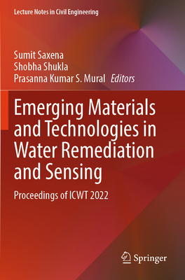 Emerging Materials and Technologies in Water Remediation and Sensing: Proceedings of Icwt 2022-cover