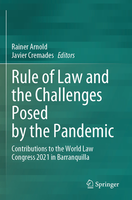 Rule of Law and the Challenges Posed by the Pandemic: Contributions to the World Law Congress 2021 in Barranquilla-cover