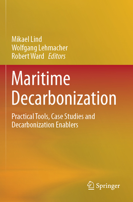 Maritime Decarbonization: Practical Tools, Case Studies and Decarbonization Enablers-cover