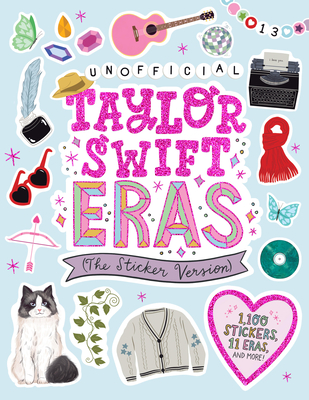 Unofficial Taylor Swift Eras (the Sticker Version): 1,100 Stickers, 11 Eras, and More!-cover