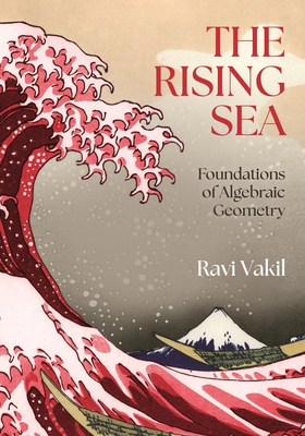 The Rising Sea: Foundations of Algebraic Geometry-cover