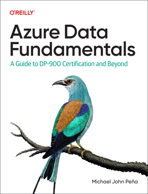 Azure Data Fundamentals: A Guide to Dp-900 Certification and Beyond-cover