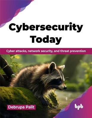 Cybersecurity Today: Cyber attacks, network security, and threat prevention (English Edition)-cover