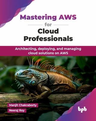 Mastering AWS for Cloud Professionals: Architecting, deploying, and managing cloud solutions on AWS (English Edition)-cover
