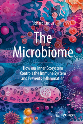 The Microbiome: How Our Inner Ecosystem Controls the Immune System and Prevents Inflammation-cover
