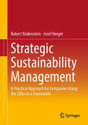 Strategic Sustainability Management: A Practical Approach for Companies Using the Sdgs as a Framework-cover