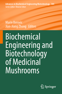 Biochemical Engineering and Biotechnology of Medicinal Mushrooms-cover