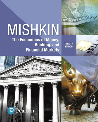Economics of Money, Banking and Financial Markets, The, Business School Edition-cover